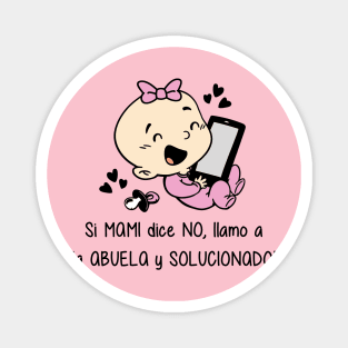 Si mami dice no, llamo a la abuela y solucionado (versión niña). Magnet